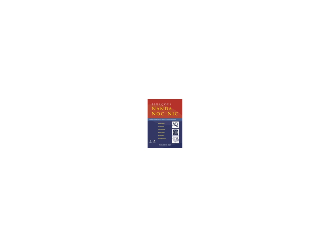 Libro Ligações NANDA NOC-NIC Condições Clínicas Suporte ao Ra 3/12 [LS] de Johnson; Moorhead (Brasileiro)