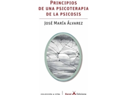 Libro Principios De Una Psicoterapia De La Psicosis de José María Alvarez Juan De La Peña (Español)