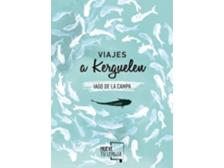 Libro Viajes A Kerguelen de Iago de La Campa (Español)