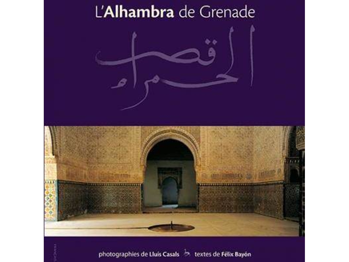 Libro L'Alhambra De Grenade de Félix Bayón| Jesús Bermúdez Lluis Casals (Francés)