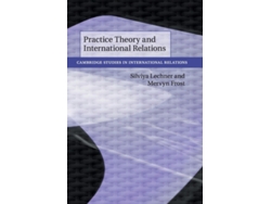Livro practice theory and international relations de silviya (king's college london) lechner,mervyn (king's college london) frost (inglês)