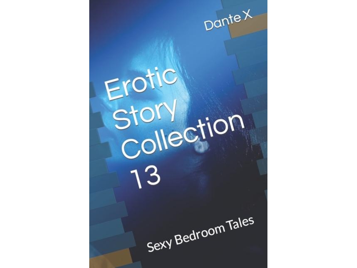 Libro Erotic Story Collection 13 Sexy Bedroom Tales De Dante X (inglés)