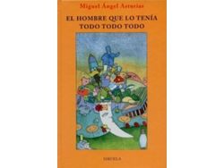 Libro El Hombre Que Lo Tenía Todo Todo Todo de Miguel Ángel Asturias (Español)