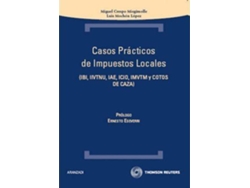 Libro Casos Prácticos De Impuestos Locales : Ibi, Iivtnu, Iae, Icio, Imvtm Y Cotos De Caza de Miguel Crespo Miegimolle| Luis . Et Al. Mochón López (Español)