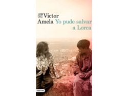 Libro Yo Pude Salvar A Lorca de Victor Amela (Español)