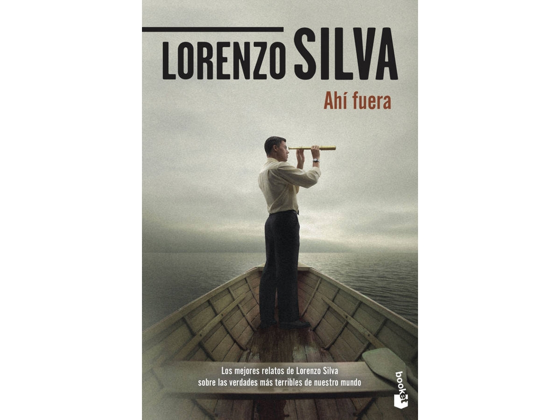 Libro Ahí Fuera de Lorenzo Silva (Español)