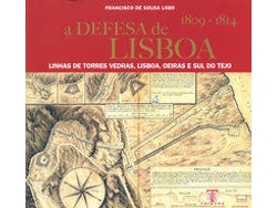 Libro A Defesa De Lisboa - Linhas De Torres Vedras de Francisco Sousa Lobo (Portugués)