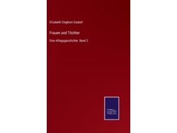 Libro Frauen Und Töchtereine Alltagsgeschichte. Band 2 De Elizabeth Cleghorn Gaskell (inglés)