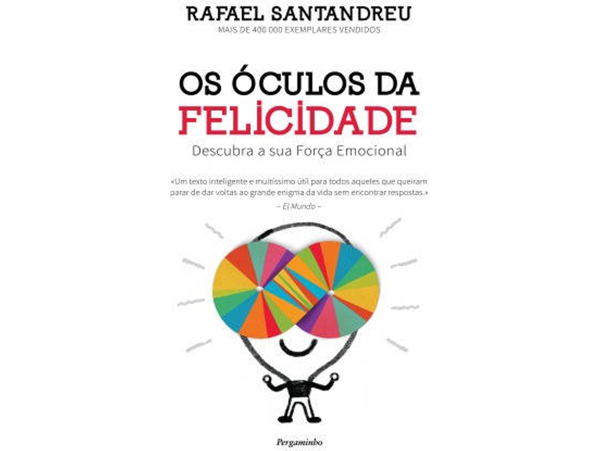 Libro Os Óculos da Felicidade Descubra a sua força emocional de Rafael Santandreu (Portugués)