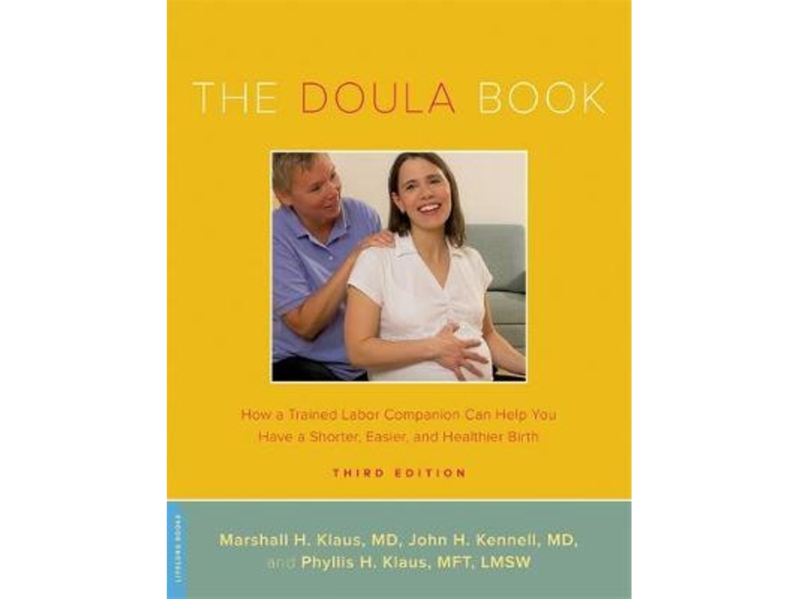 Libro The Doula Book: How a Trained Labor Companion Can Help You Have a Shorter, Easier, and Healthier Birth (Inglés)