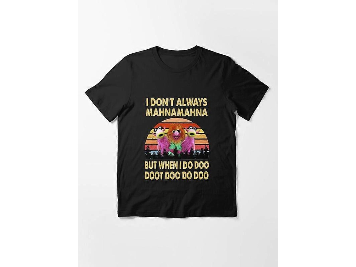 I Don't Always Mahna Mahna But When I Do Doo The Muppet Show Essential T-shirt Unisex Best Sellers Sizel