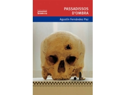 Libro Passadissos D'Ombra de Agustín Fernández Paz (Catalán)
