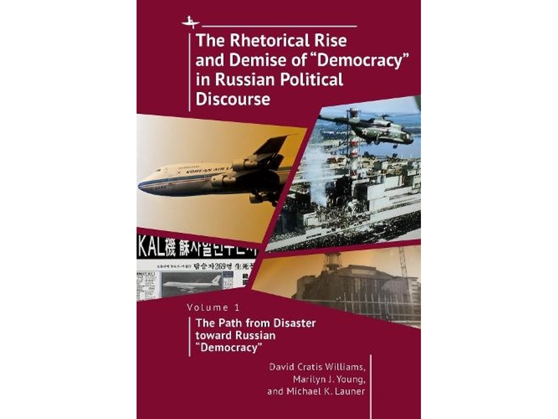 Libro The Rhetorical Rise and Demise of "Democracy" in Russian Political Discourse (Inglés)