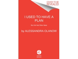 Libro I Used to Have a Plan de Alessandra Olanow (Inglés - Tapa Dura)