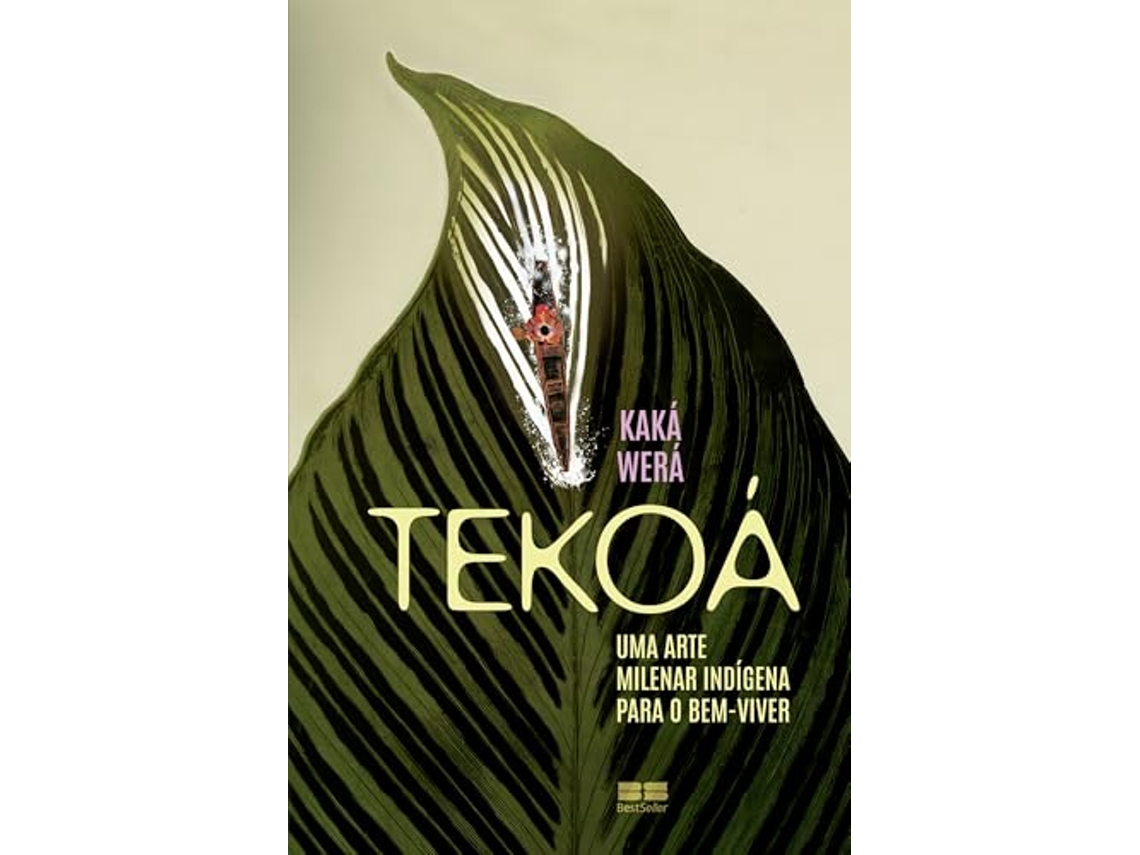 Libro Tekoá Uma Arte Milenar Indígena Para O Bem Viver de Kaká Werá (Portugués)