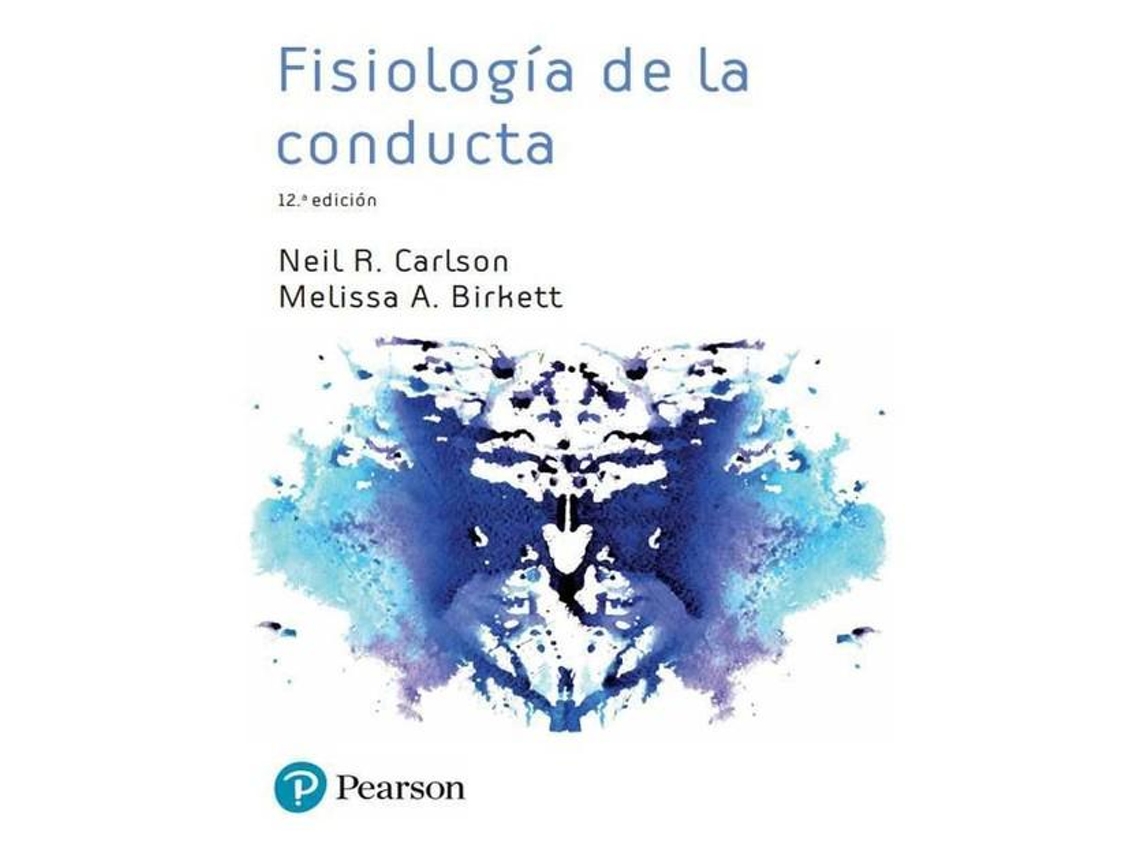 Libro FISIOLOGÍA DE LA CONDUCTA de R Carlson Neil e Melissa A Birkett (Español)