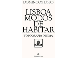 Libro Lisboa, Modos De Habitar de Domingos Lobo (Portugués)