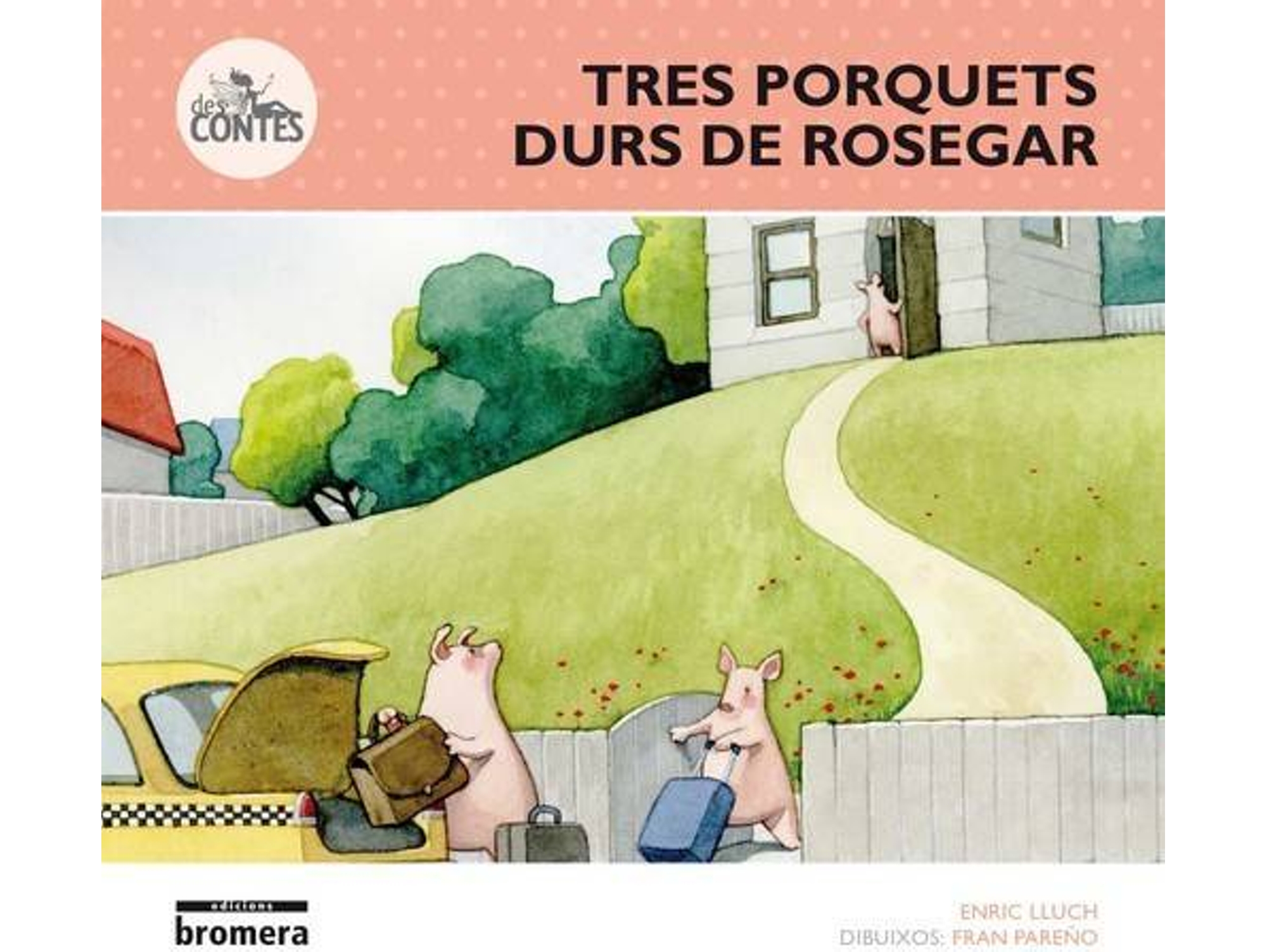Libro Tres Porquets Durs De Rosegar de Enric Lluch (Catalán)