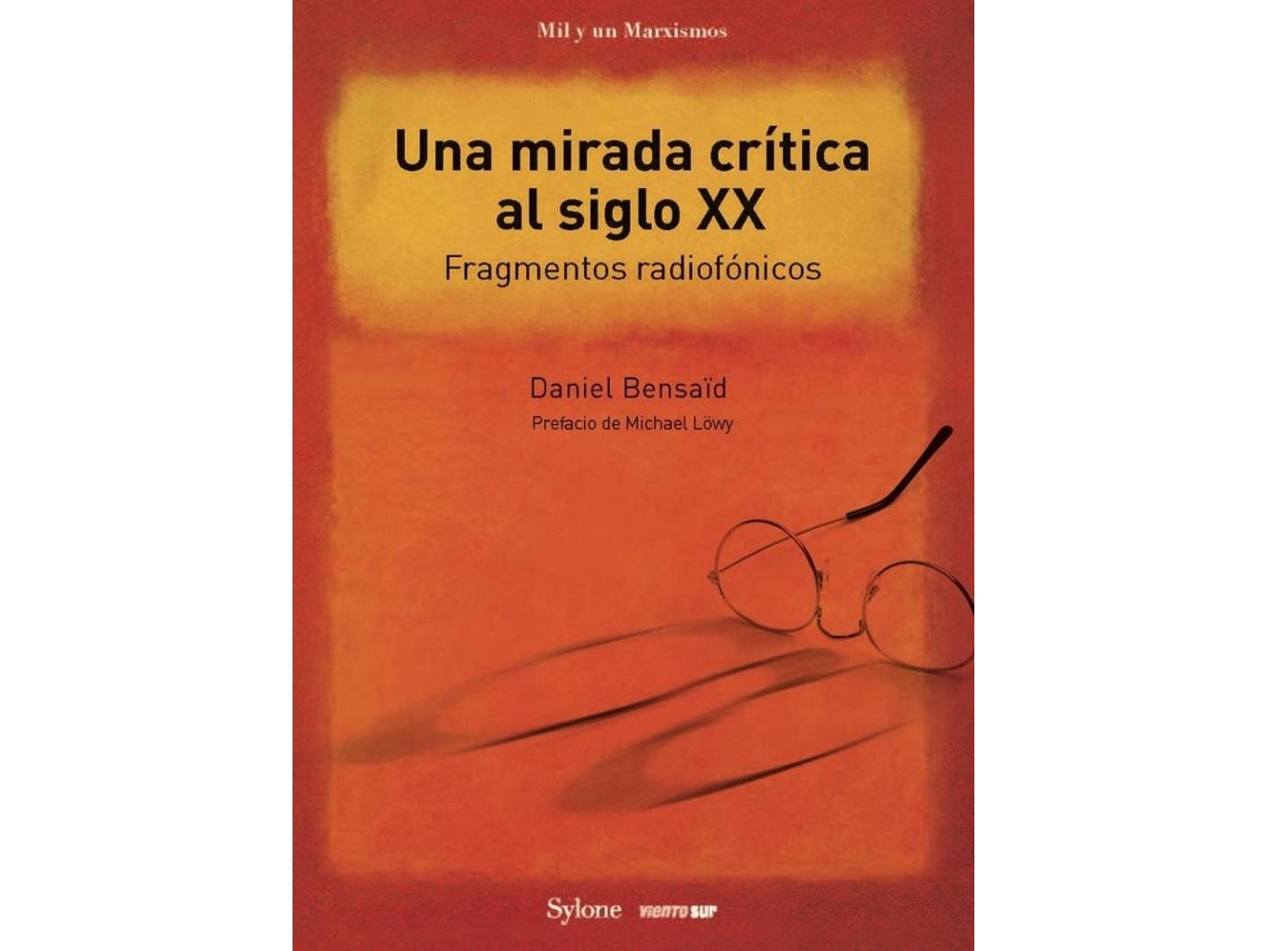 Libro Una Mirada Crítica Al Siglo Xx de Bensaïd Daniel (Español)