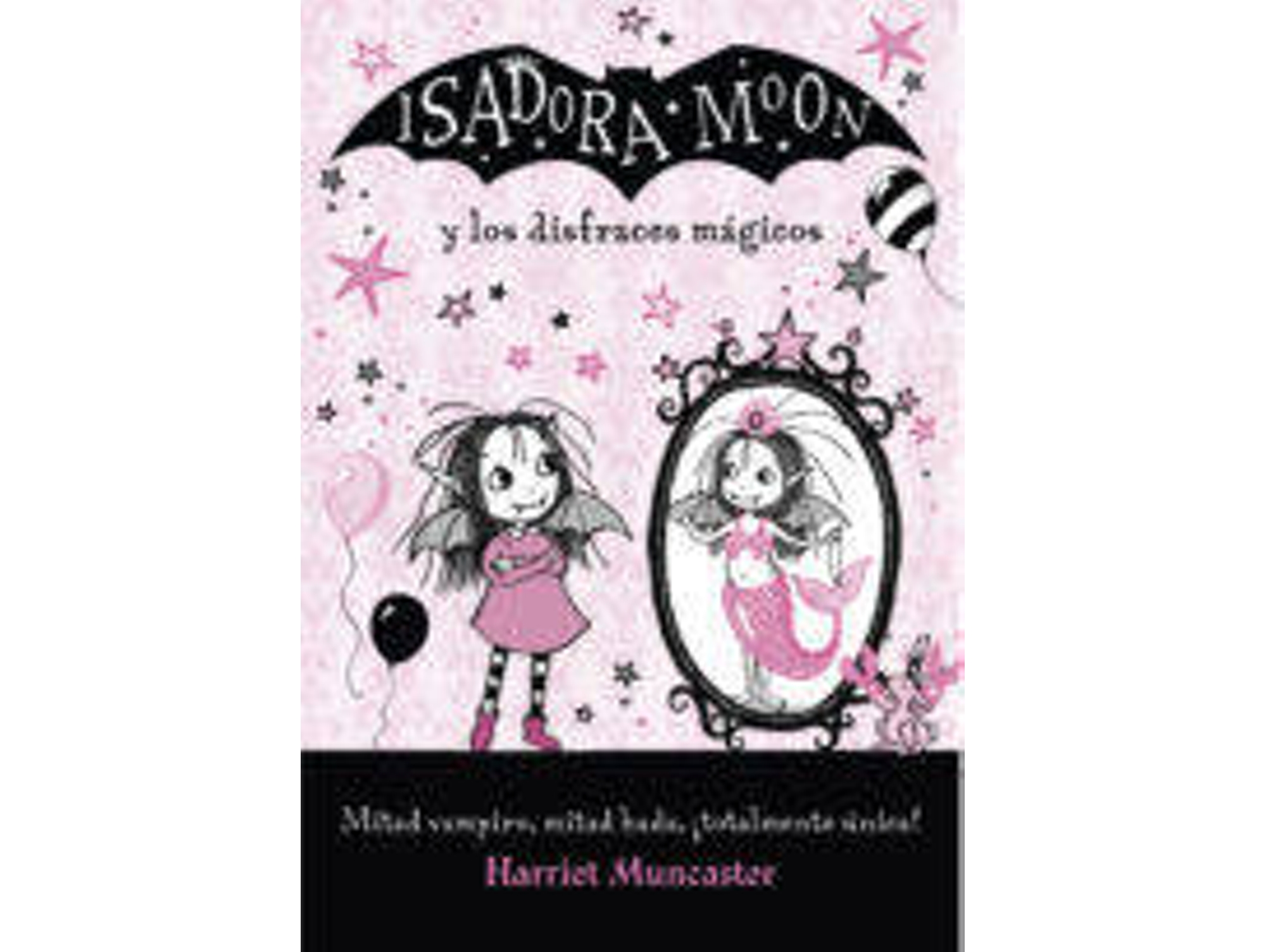 Libro Isadora Moon Y Los Disfraces Magicos de Harriet Muncaster (Año de edición - 2018)
