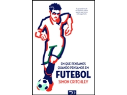 Libro Em que Pensamos Quando Pensamos em Futebol de Simon Critchley (Portugués)