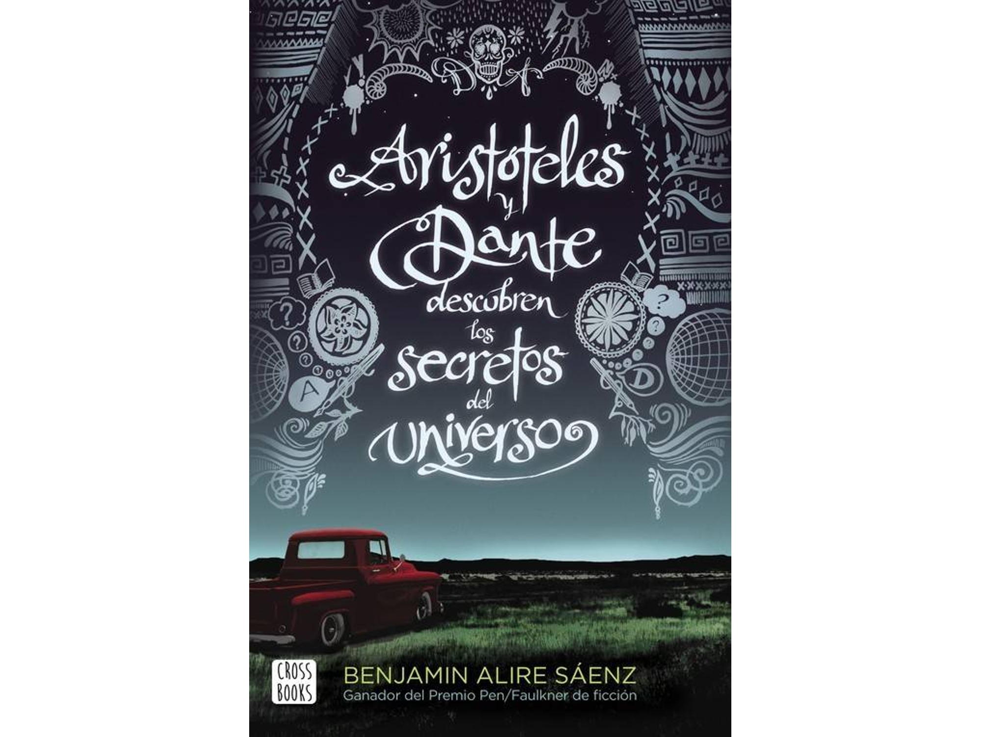 Libro Aristóteles Y Dante Descubren Los Secretos Del Universo de Benjamin Alire Saenz (Español)