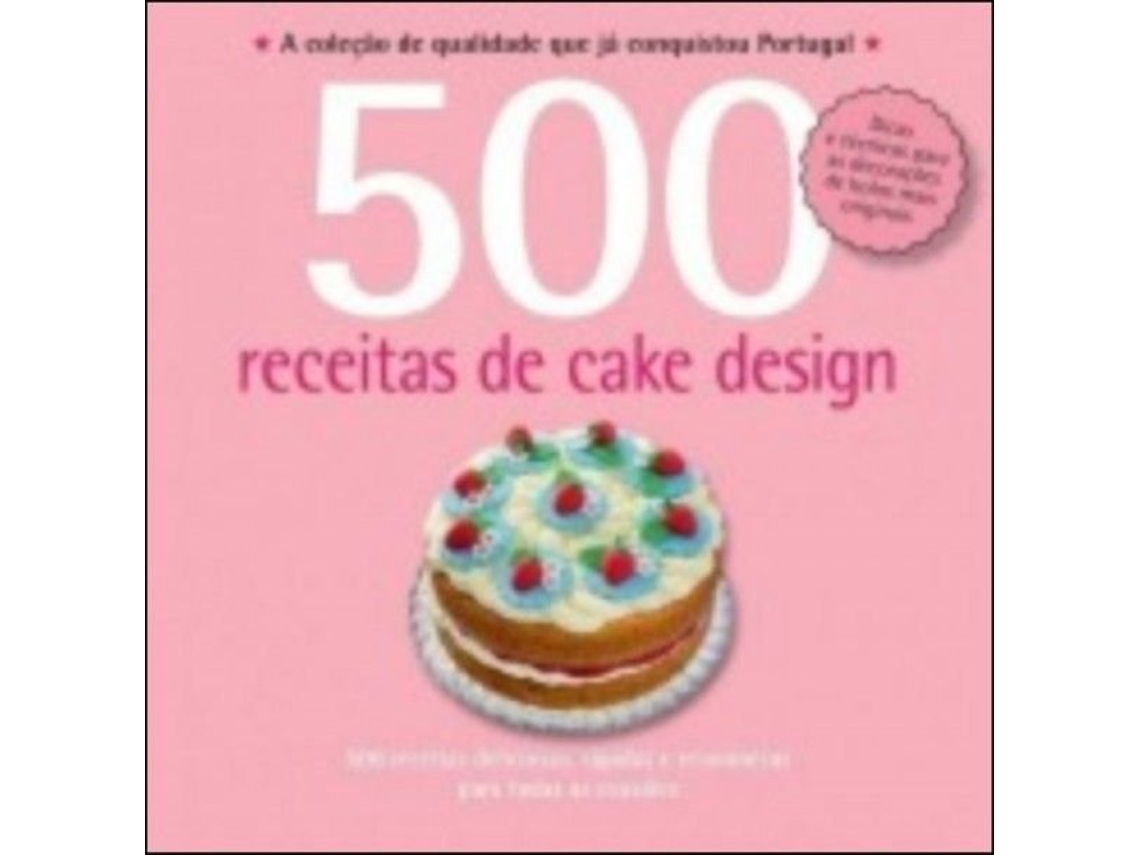 500 RECEITAS 'CAKE DESIGN' $J14
