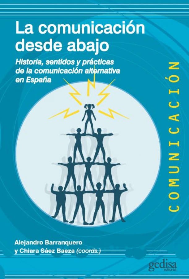 Libro La Comunicación Desde Abajo de Alejandro Barranquero (Español)