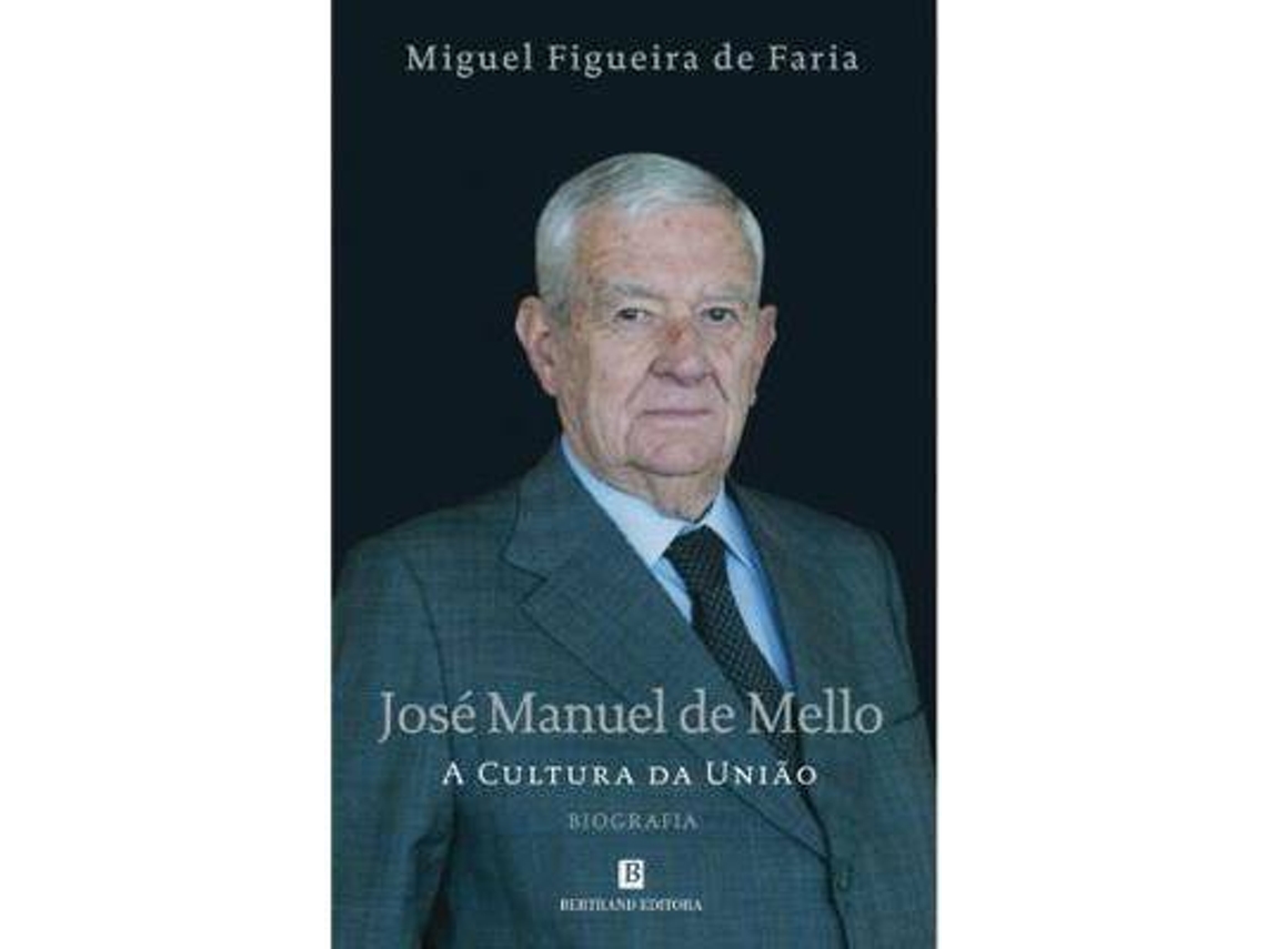Libro José Manuel de Mello A Cultura da União de Miguel Figueira de Faria (Portugués)