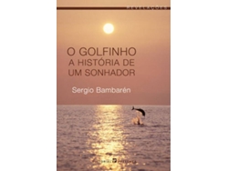 Libro O Golfinho - A História de Um Sonhador de Sergio Bambarén (Portugués)