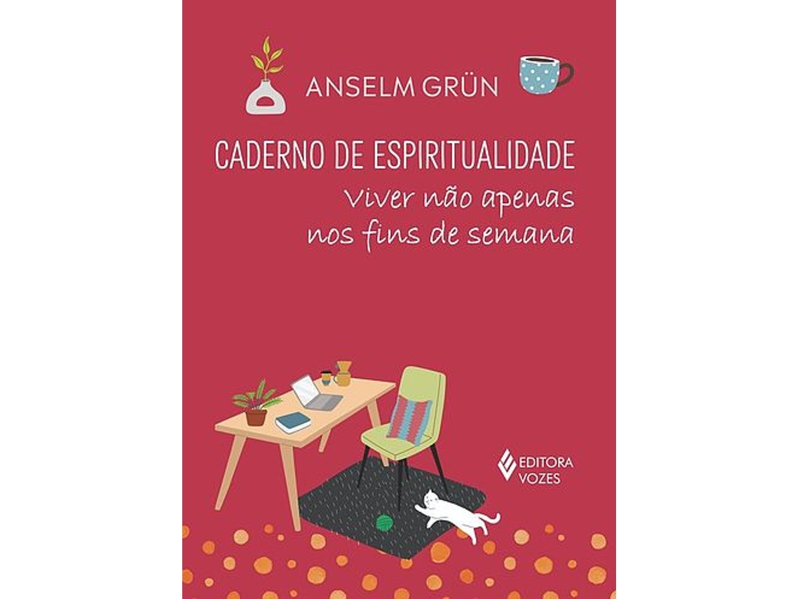 Libro Caderno de espiritualidade - viver não apenas nos fins de semana de Anselm Grun (Portugués)