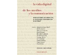 Libro La Vida Digital De Los Medios Y La Comunicacion de Martín Becerra| Leandro Africano Paula Sibilia (Español)