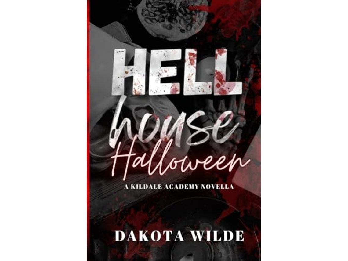 Libro Hell House Halloween A Kildale Academy Novella De Dakota Wilde (inglés)