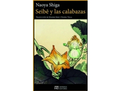 Libro Seibe Y Las Calabazas de Shiga Naoya (Español)