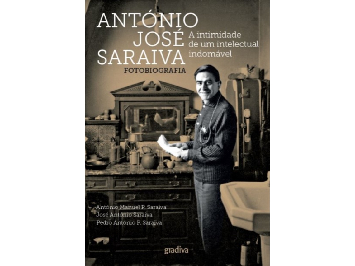 Libro António José Saraiva - A Intimidade de Um Intelectual Indomável… de António Manuel P Saraiva (Portugués - Tapa Dura)
