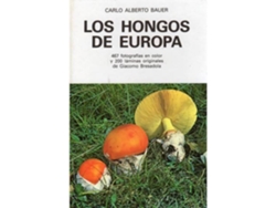 Libro Hongos De Europa de Carlo Alberto Bauer (Español)