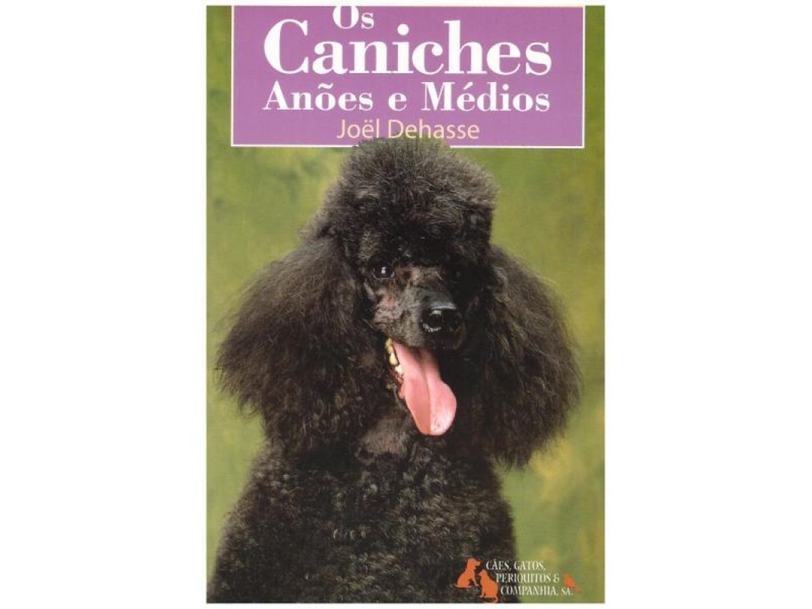 Libro Os Caniches Anões e Médios de Joel Dehasse