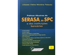 Libro Praticas Abusivas Da Serasa Do Spc E Das Instituic de Ulisses Vieira Moreira Peixoto (Portugués)