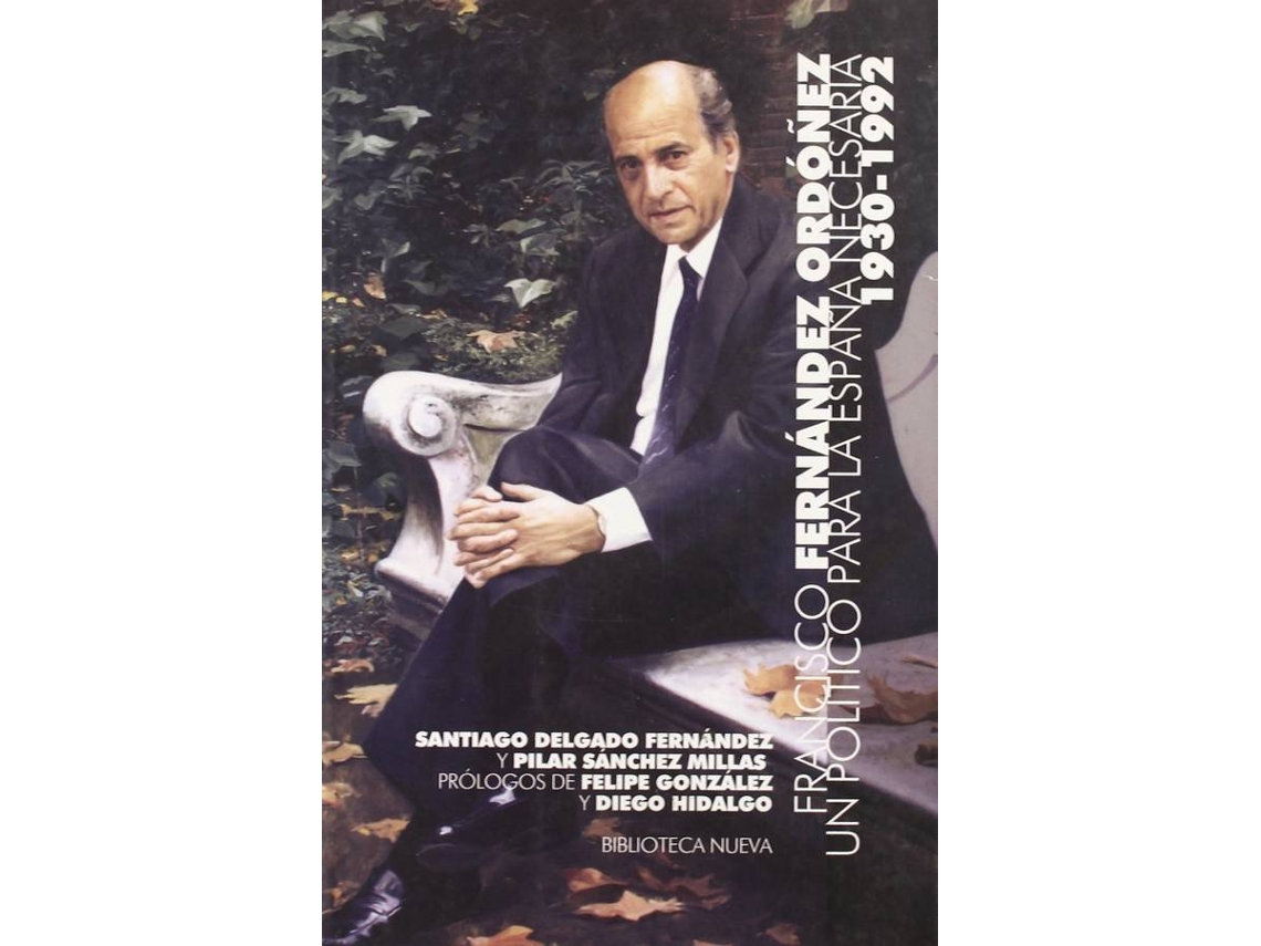 Libro Francisco Fernandez Ordoñez (1930-1992) de Santiago Delgado Fernandez (Español)