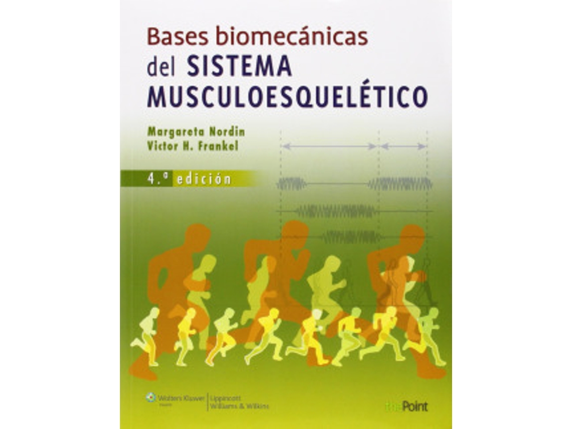 Libro Bases Biomecánicas Del Sistema Musculo Esquelético de Nordin