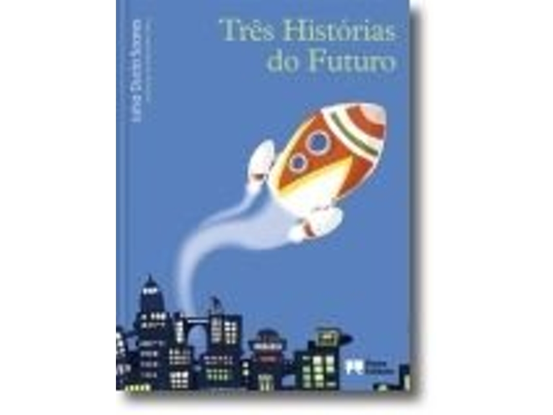 Libro Três Histórias do Futuro de Luísa Ducla (Portugués - Tapa Dura)