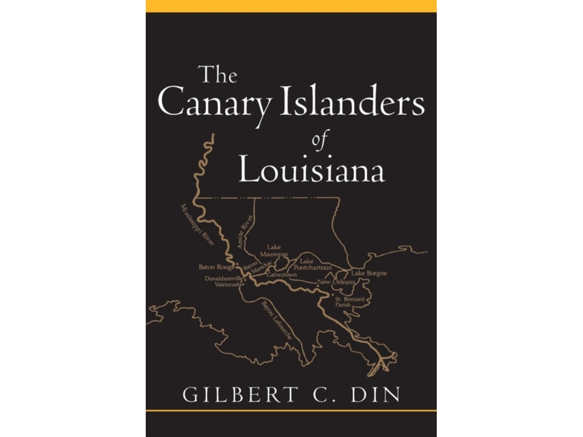 Libro The Canary Islanders of Louisiana de Gilbert C Din (Inglés)