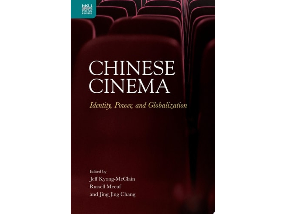 Libro Chinese Cinema De Jeff Kyong-mcclain, Russell Meeuf Et Al. (inglés - Tapa Dura)