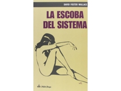Libro La Escoba Del Sistema de David Foster (Español)