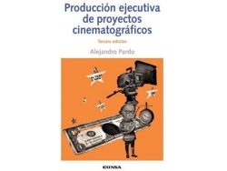 Libro Producción ejecutivas de proyectos cinematográfricos de Alejandro Pardo (Español)