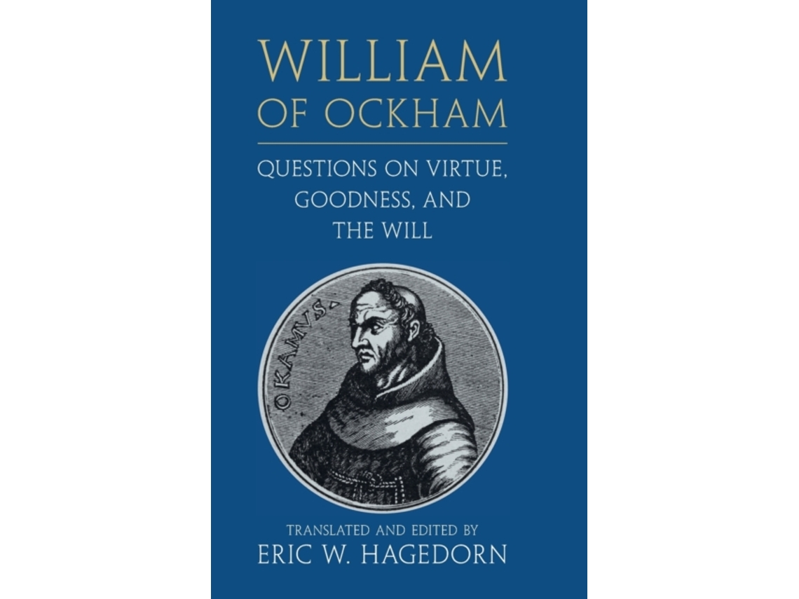 Libro William of Ockham: Questions on Virtue, Goodness, and the Will William Ockham: Qstns Virt Gdn Will (Inglés)