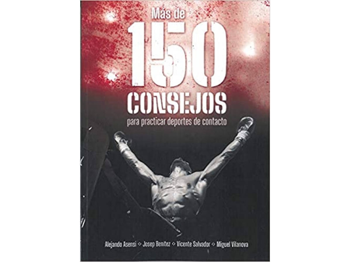 Libro 150 Consejos Para Practicar Deportes De Contacto de Alejandro Asensi (Español)