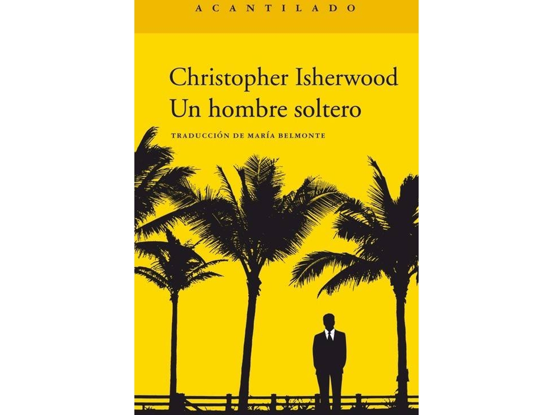 Libro Un Hombre Soltero de Christopher Isherwood (Español)