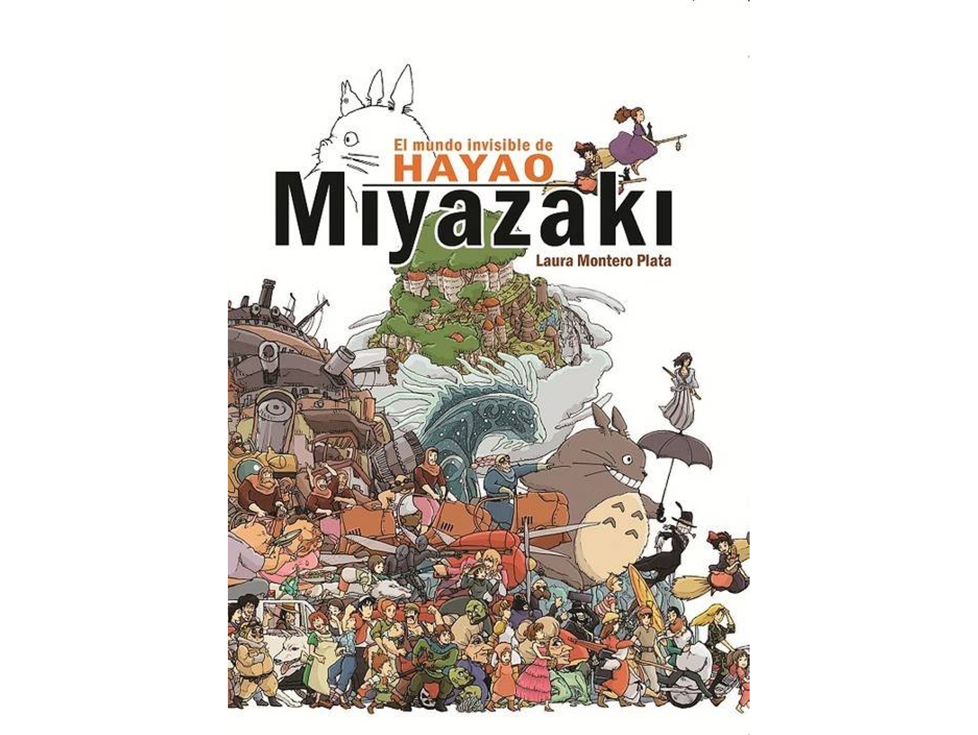 Libro El Mundo Invible De Hayao Miyazaki de Laura Montero (Español)