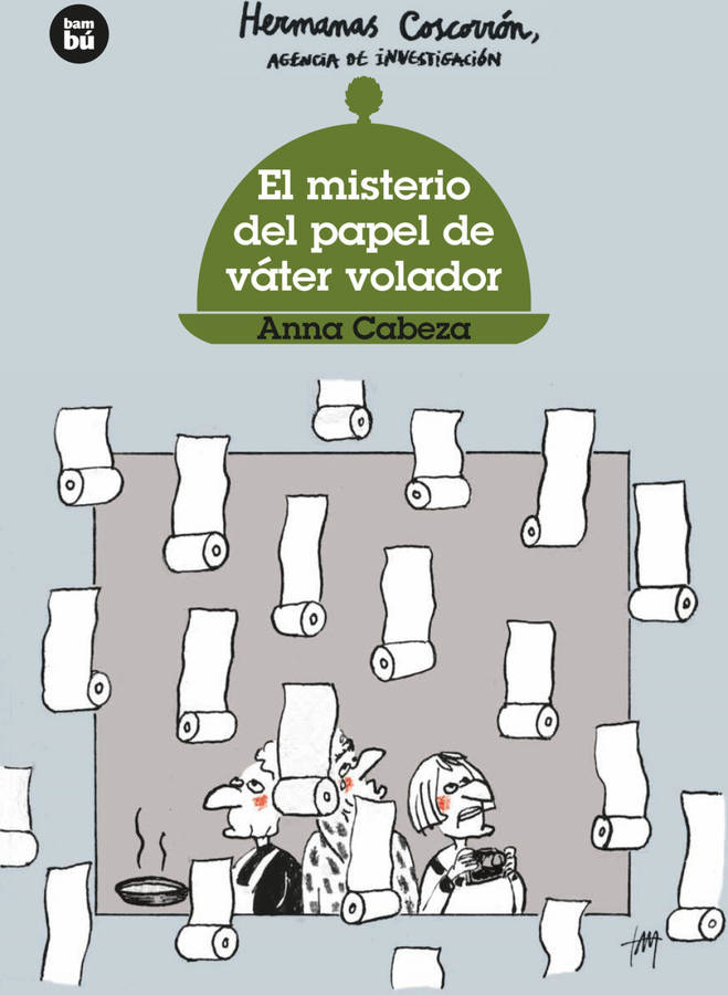 Libro Hermanas Coscorrón. El Misterio Del Papel De Váter Volador de Anna Cabeza (Español)